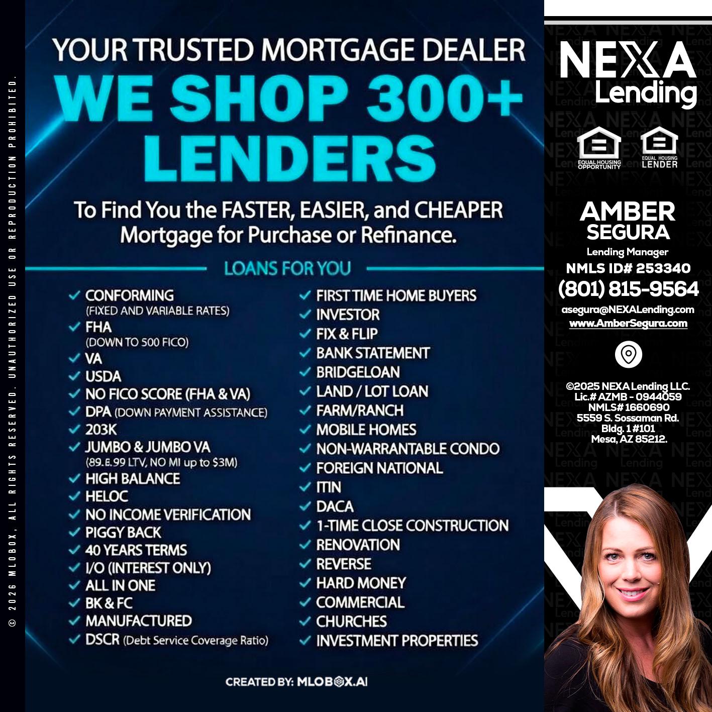 we shop 300 + lenders - Amber Segura -Lending Manager