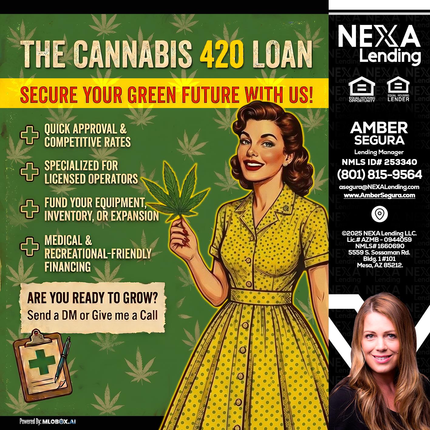 CELEBRATE 420 WITH A CANNABIS LOAN - Amber Segura -Lending Manager