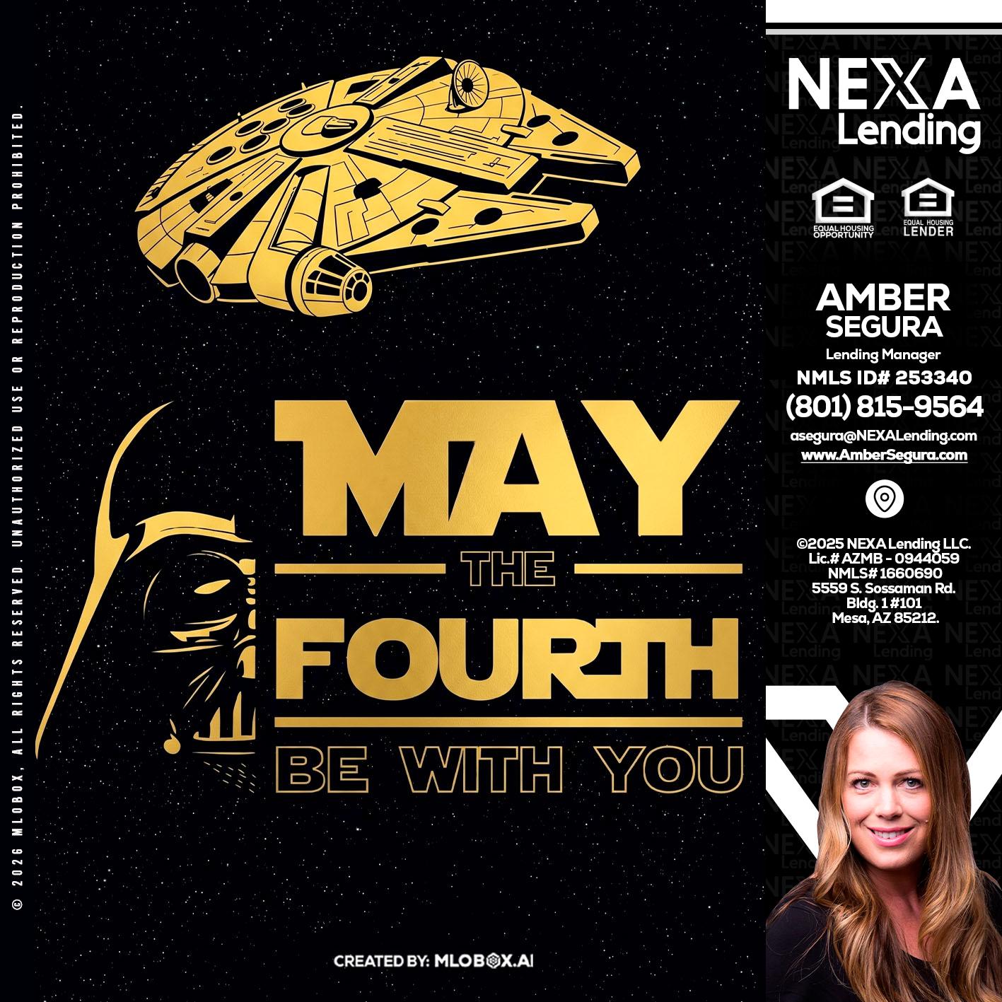 MAY THE FOURTH - Amber Segura -Lending Manager