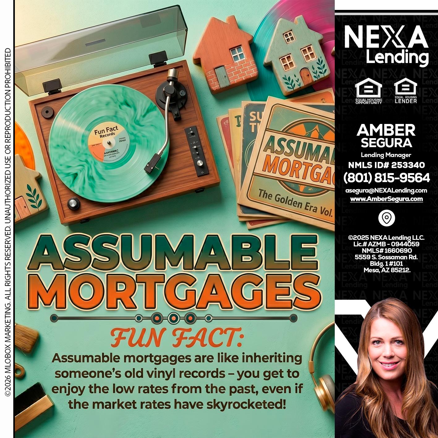 ASSUMABLE MORTGAGES - Amber Segura -Lending Manager