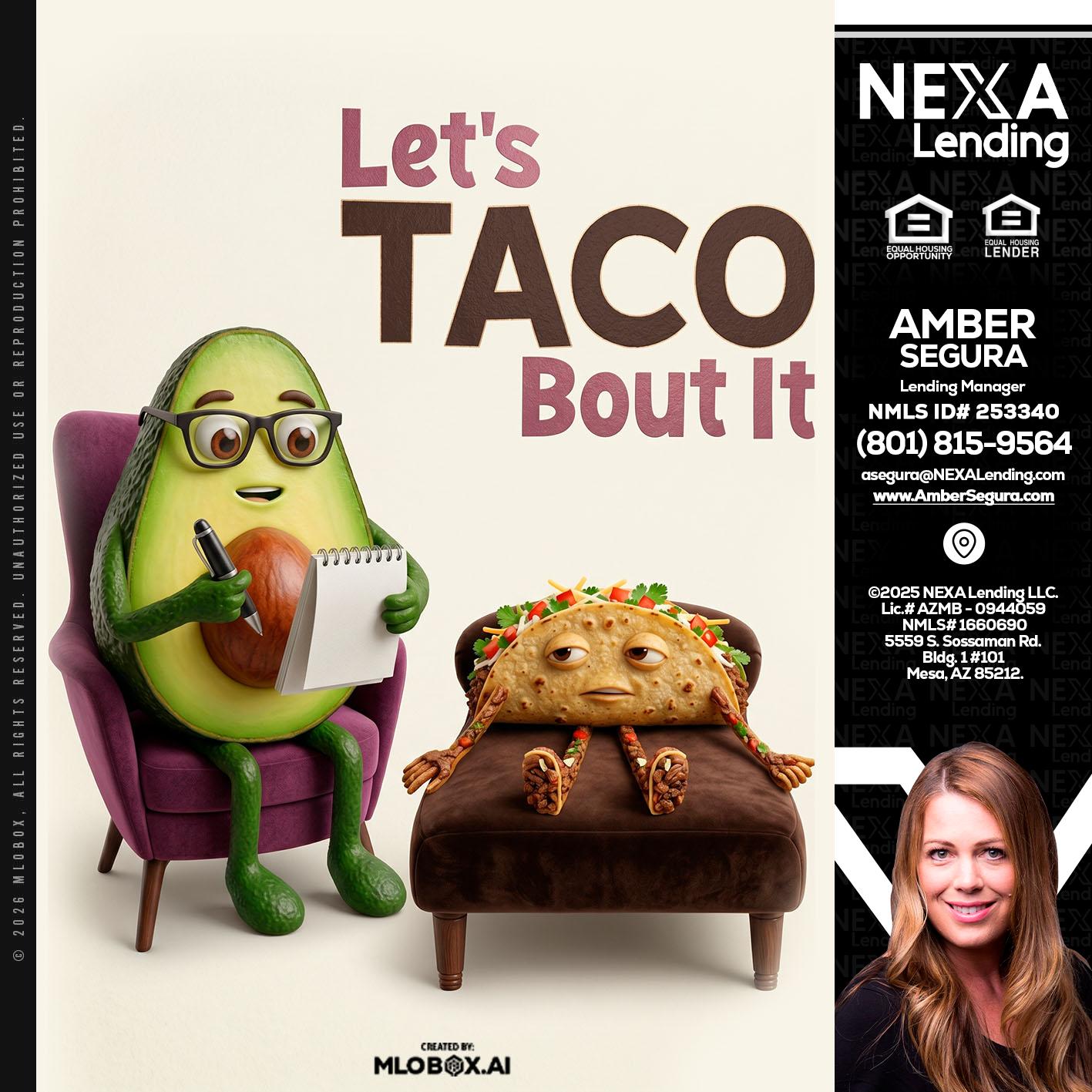 LETS TACO ABOUT IT - Amber Segura -Lending Manager