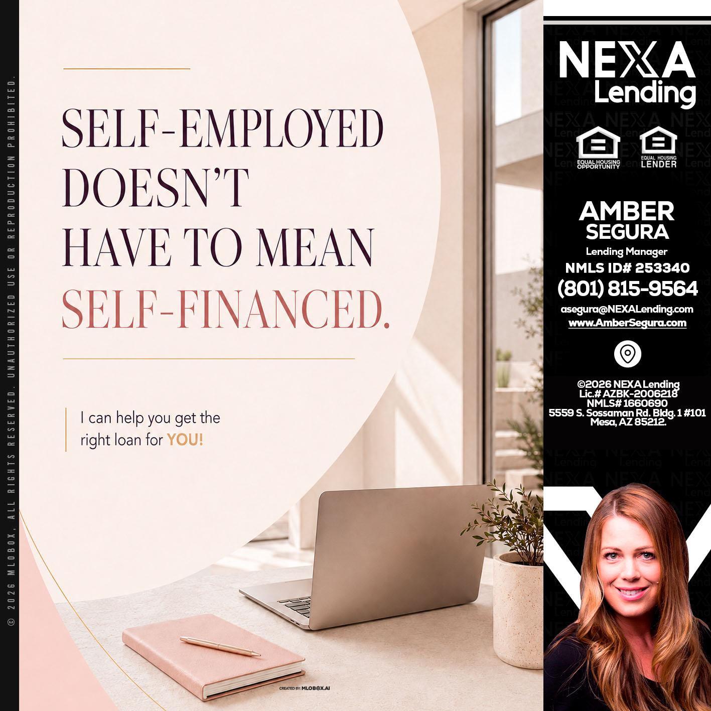 SELF EMPLOYED - Amber Segura -Lending Manager