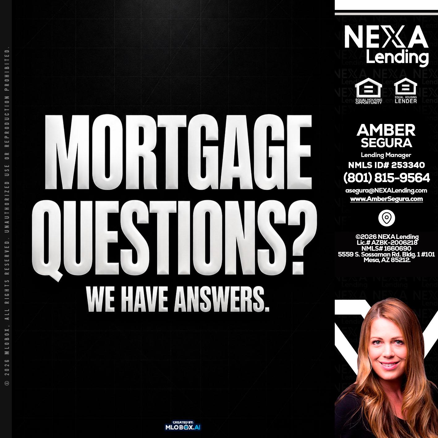 MORTGAGE QUESTION? - Amber Segura -Lending Manager